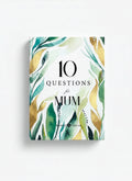10 Questions for Mum